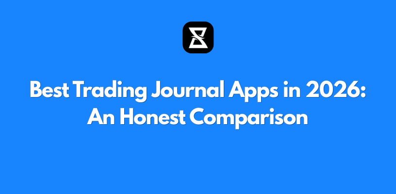 Best Trading Journal Apps in 2026: An Honest Comparison