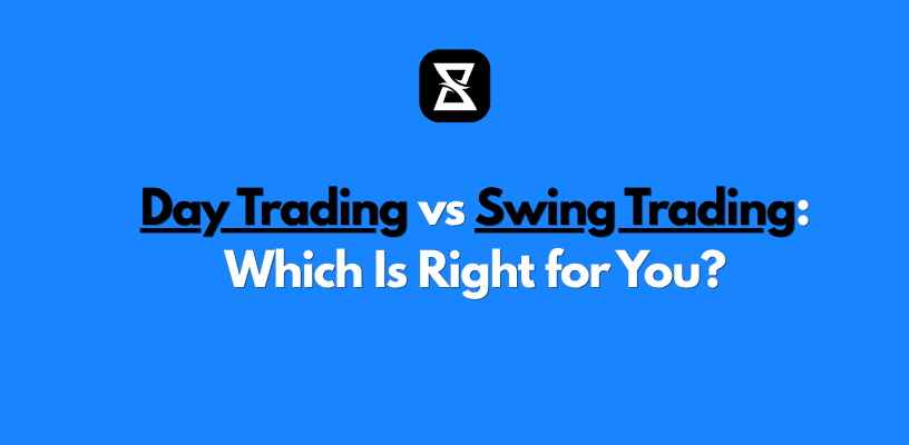 Day Trading vs Swing Trading: Which Is Right for You?
