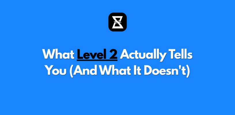What Level 2 Actually Tells You (And What It Doesn't)