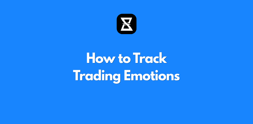 How to Track Trading Emotions