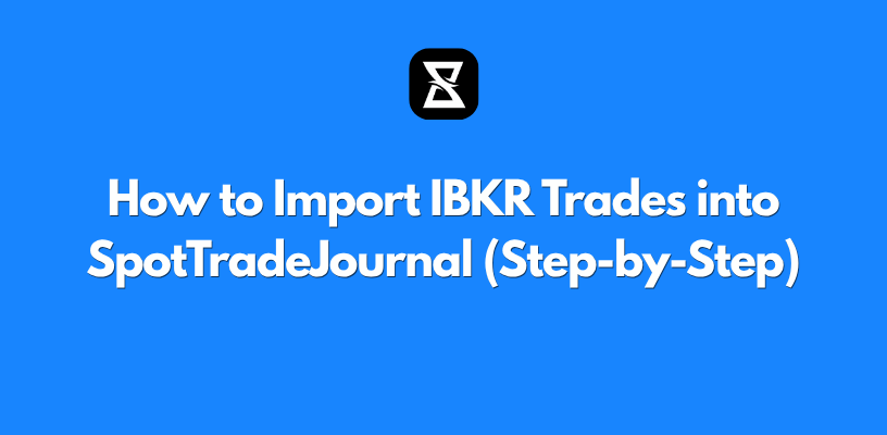 How to Import IBKR Trades into thespeculatorsjournal (Step-by-Step)