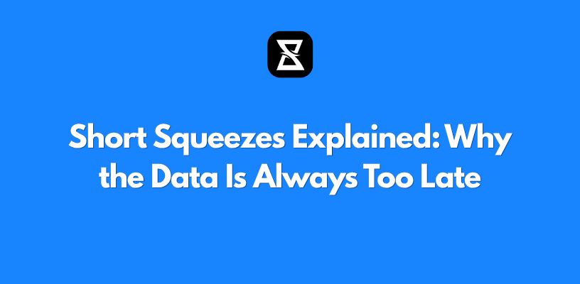 Short Squeezes Explained: Why the Data Is Always Too Late