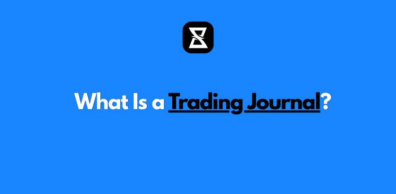 What Is a Trading Journal?
