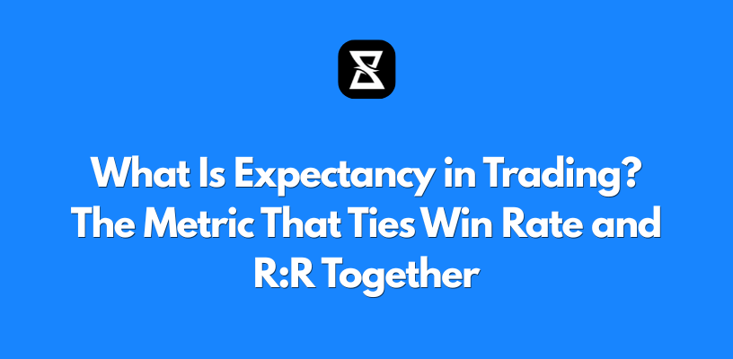 What Is Expectancy in Trading? The Metric That Ties Win Rate and R:R Together
